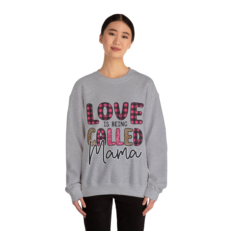 Love Is Being Called Mama - Unisex Heavy Blend™ Crewneck Sweatshirt