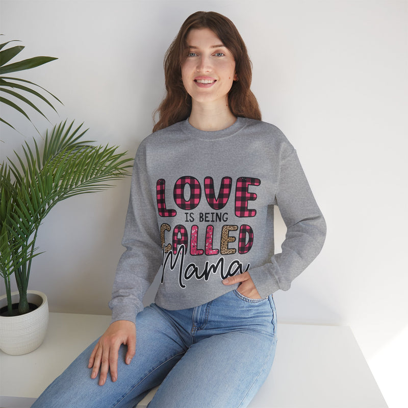 Love Is Being Called Mama - Unisex Heavy Blend™ Crewneck Sweatshirt