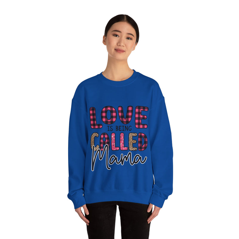 Love Is Being Called Mama - Unisex Heavy Blend™ Crewneck Sweatshirt