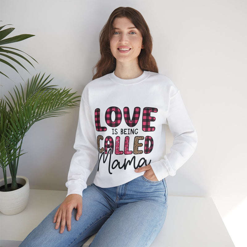 Love Is Being Called Mama - Unisex Heavy Blend™ Crewneck Sweatshirt