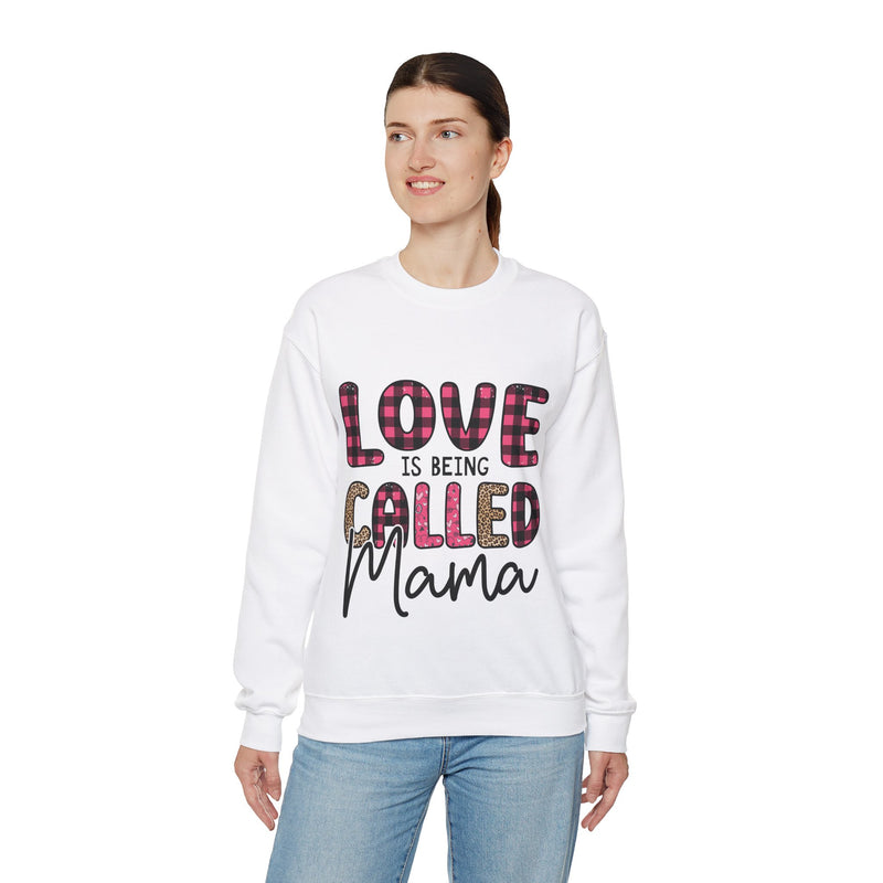 Love Is Being Called Mama - Unisex Heavy Blend™ Crewneck Sweatshirt