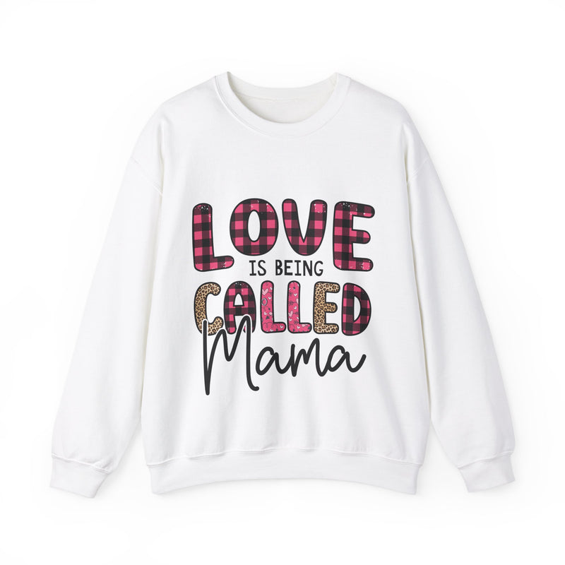 Love Is Being Called Mama - Unisex Heavy Blend™ Crewneck Sweatshirt