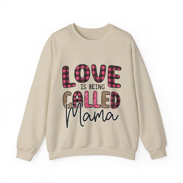 Love Is Being Called Mama - Unisex Heavy Blend™ Crewneck Sweatshirt