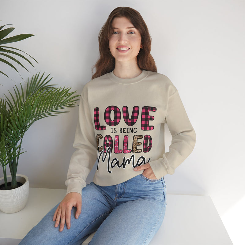 Love Is Being Called Mama - Unisex Heavy Blend™ Crewneck Sweatshirt