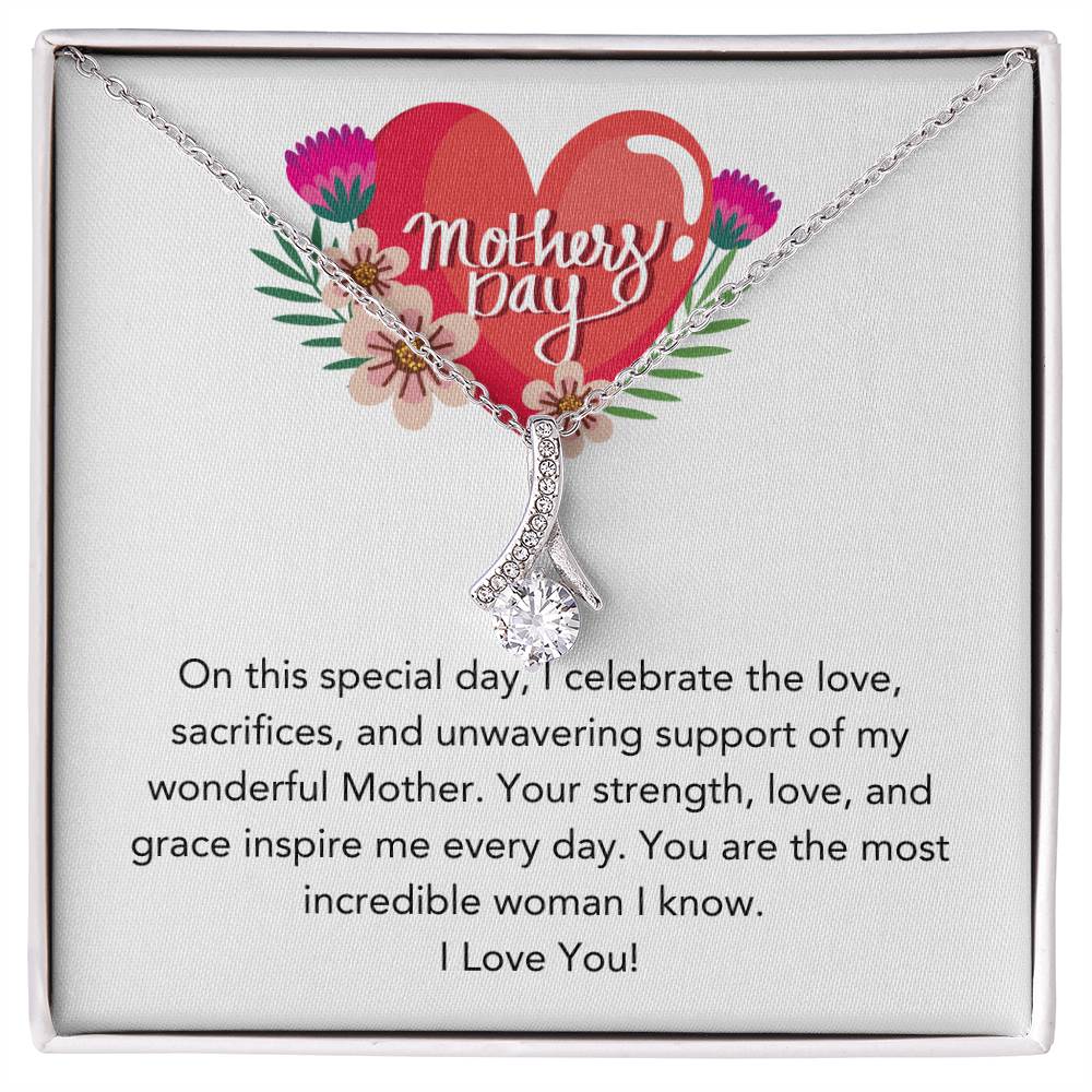 Alluring Beauty Necklace - Your Love and Sacrifice Mom