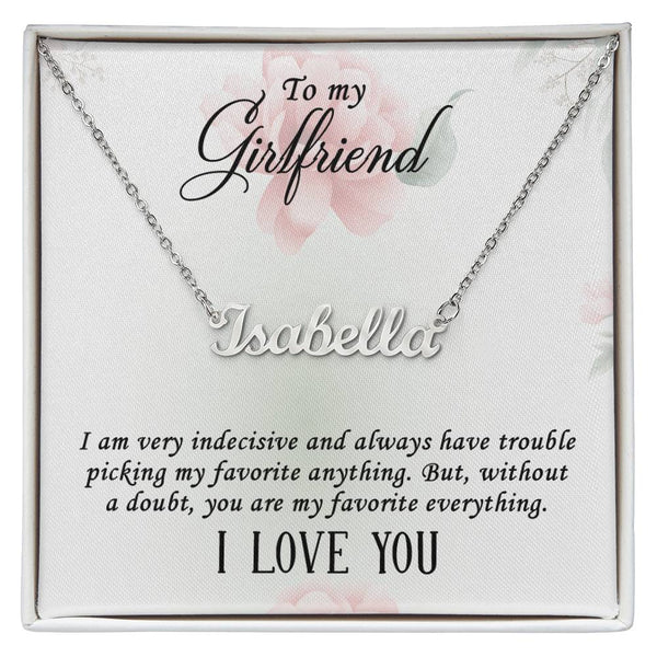 Custom Name Necklace - I am Indecisive Girlfriend