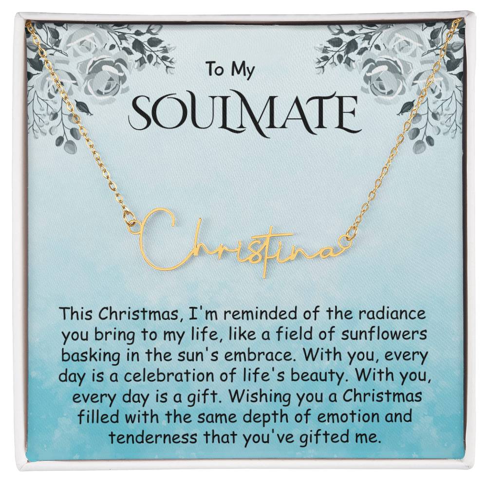 Signature Name Necklace - Radiance You Bring to My Life Soulmate