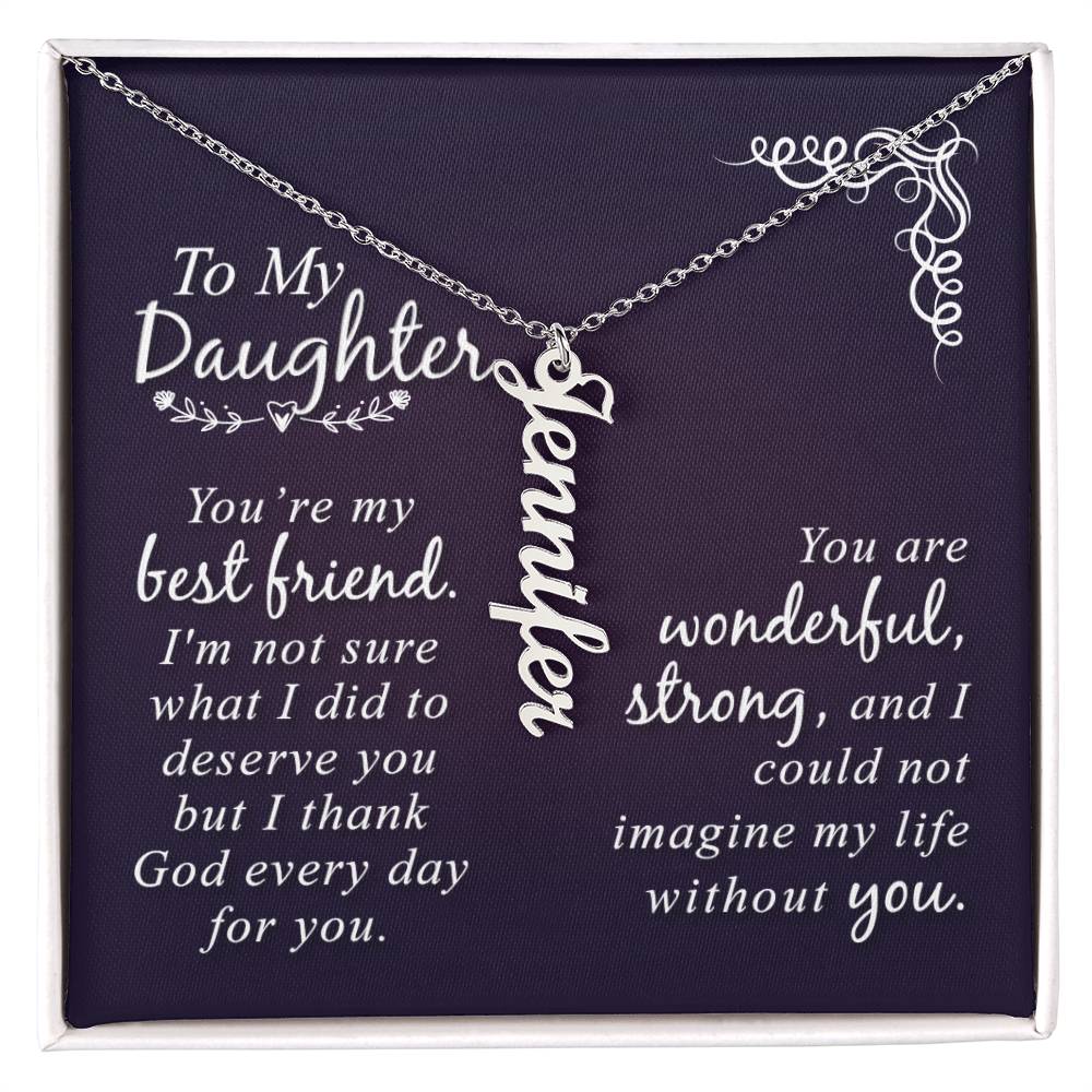 Vertical Name Necklace - You are by Best Friend Daughter