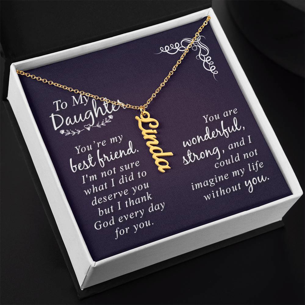 Vertical Name Necklace - You are by Best Friend Daughter